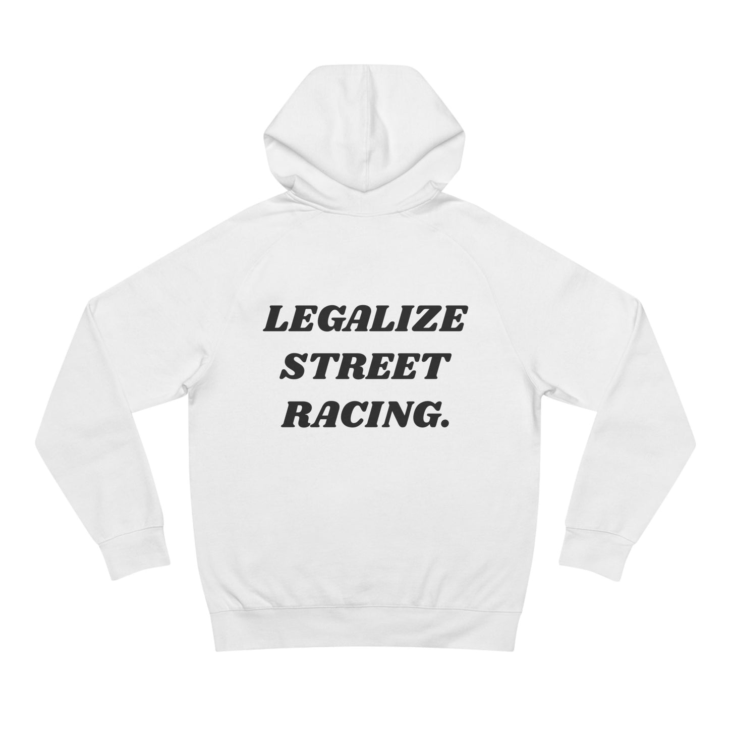 Legalize Street Racing Hoodie (White)