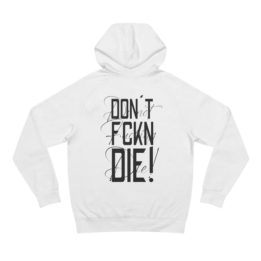 Don't FCKN Die! Hoodie (White)