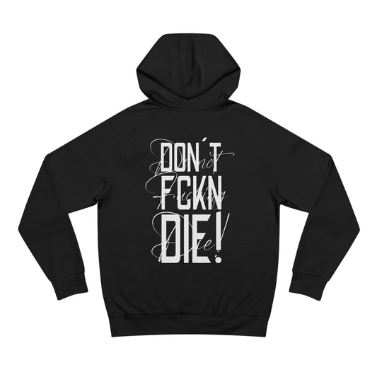 Don't FCKN Die! Hoodie (Black)